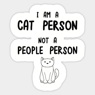 I am a cat person, not a people person Sticker